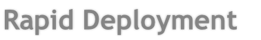 Rapid Deployment